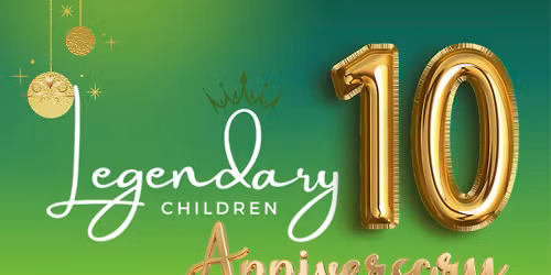 Legendary Children Turns 10yrs old!!!