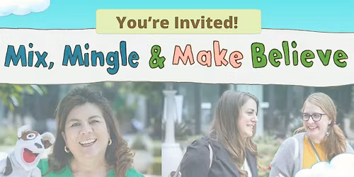 Mix, Mingle & Make Believe