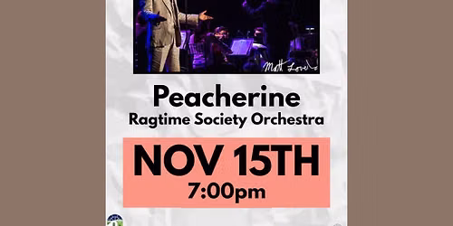 Peacherine Ragtime Society Orchestra at Craterian Theater at The Collier Center for the Performing Arts