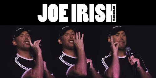 Joe Irish \u2013 A Work in Progress