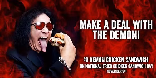 National Fried Chicken Sandwich Day - $9 Demon Chicken Sandwich 