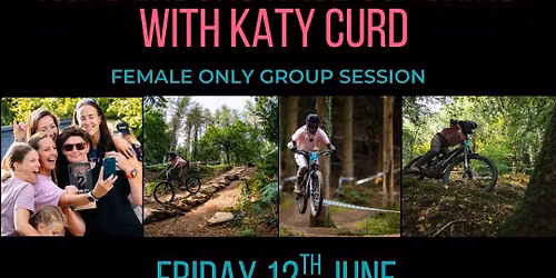 ADVANCED TRAILS - HOPE ENDURO SESSION with Katy Curd