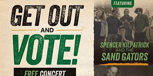 Get Out & Vote! Spencer Kilpatrick & the Sand Gators + DJ Ivan the Terrible