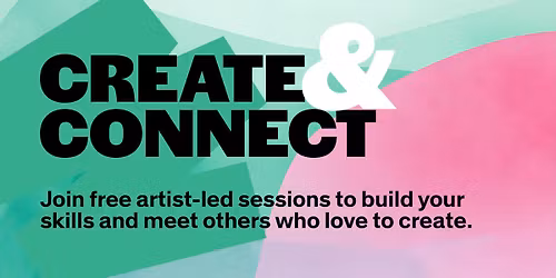 CREATE & CONNECT