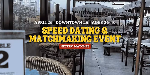 Speed Dating | Downtown LA | Ages 26-40