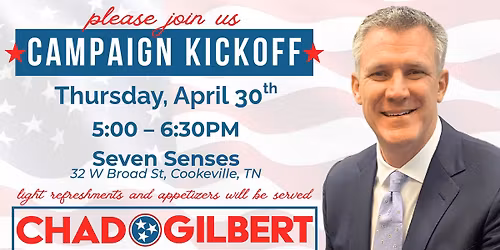 Chad Gilbert Campaign Kick Off Event