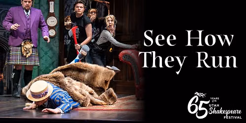 Utah Shakespeare Festival - See How They Run at Randall L. Jones Theatre