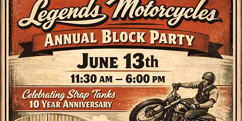 Legends Motorcycles Block Party 2026! 