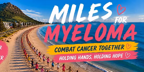 MILES FOR MYELOMA \u2502 COMBAT CANCER TOGETHER Holding Hands, Holding Hope