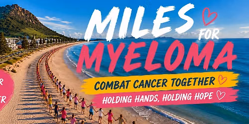 MILES FOR MYELOMA \u2502 COMBAT CANCER TOGETHER Holding Hands, Holding Hope