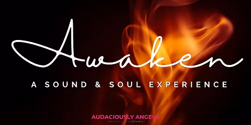 Awaken: A Sound & Soul Experience