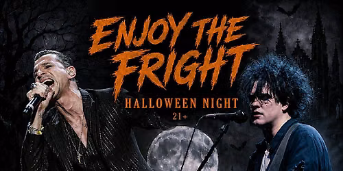 ENJOY THE FRIGHT - HALLOWEEN NIGHT - DEPECHE MODE & CURE LIVE TRIBUTES