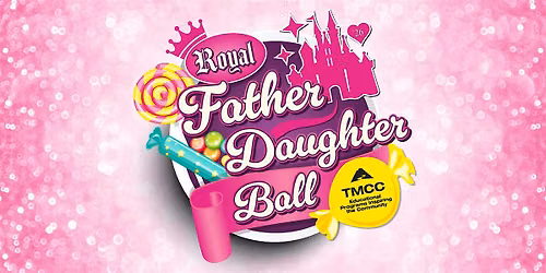 2026 TMCC EPIC Royal Father Daughter Ball
