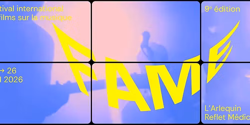 9\u00e8me \u00e9dition de FAME - Festival international de films sur la musique 