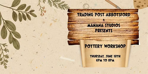 Handbuild Pottery Workshop at Trading Post Abbotsford