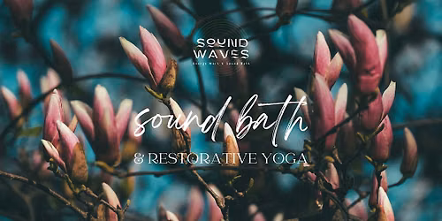 Sound Waves: Outdoor Restorative Yoga Sound Bath