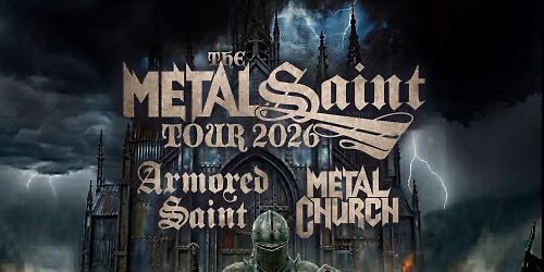Metal Church & Armored Saint