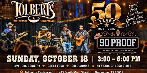 90 PROOF Country @ Tolbert's 50th Anniversary Party