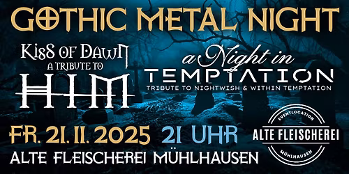 GOTHIC METAL NIGHT | ALTE FLEISCHEREI M\u00dcHLHAUSEN | Kiss of Dawn & a Night in Temptation