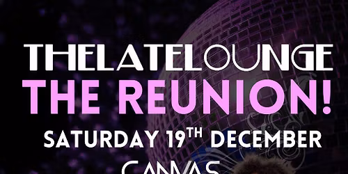 The Late Lounge Reunion!