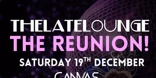The Late Lounge Reunion!
