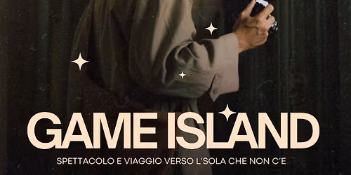 Cena Spettacolo GAME ISLAND (VIAGGIO ALL'ISOLA CHE NON C'E')