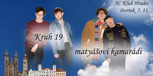 Kruh 19 + maty\u00e1\u0161ovi kamar\u00e1di | Hradec Kr\u00e1lov\u00e9 | AC Klub