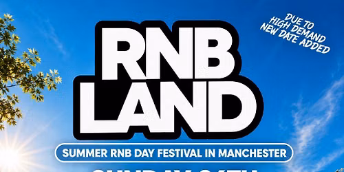 RNBLAND - Manchester's Biggest RnB Summer Day Festival