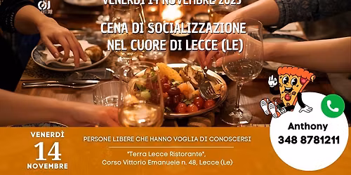 Venerd\u00ec 14 Novembre 2025 Cena di socializzazione nel cuore di Lecce (Le)