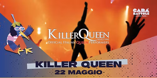 Killer Queen @ Carabattole Love Park 