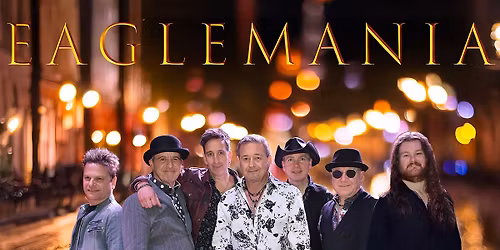 Eaglemania - The World's Greatest Eagles Tribute Band