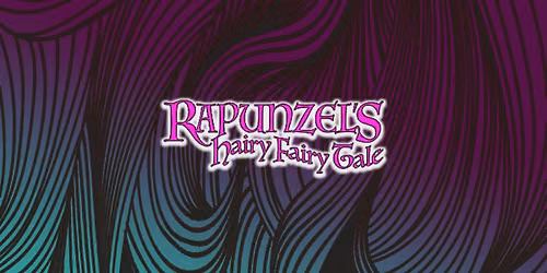Rapunzel! Rapunzel! A Very Hairy Fairy Tale - Sensory Friendly Performance