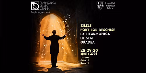 Zilele Portilor Deschise - Filarmonica de Stat Oradea