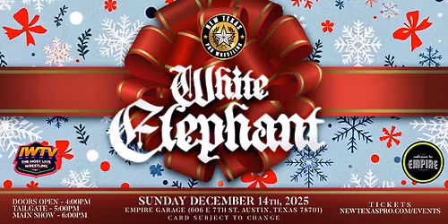 New Texas Pro Wrestling Presents - White Elephant