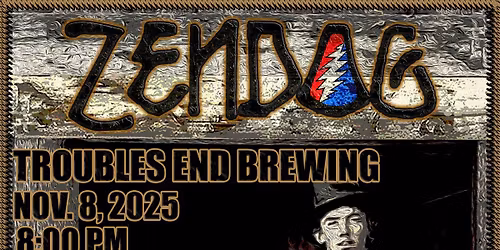 ZenDog at Troubles End!