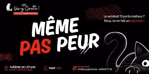 M\u00eame pas peur \ud83c\udf40\ud83d\udc08\u200d\u2b1b un spectacle d'impro VENDREDI 13 novembre
