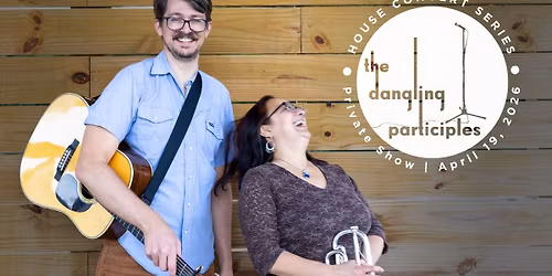 Private House Show \u2014 The Dangling Participles Duo