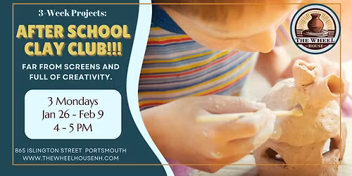 After School Clay Club! Ages 7-13!