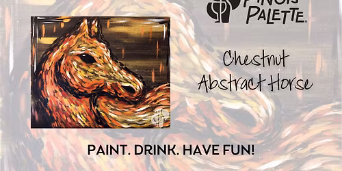 Chestnut Abstract Horse Paint and Sip Workshop