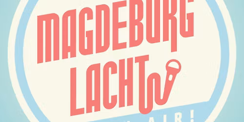 Open Air Comedy Show - Magdeburg Lacht!