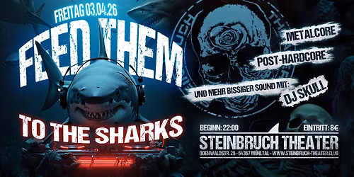 Feed Them To The Sharks mit DJ Skull