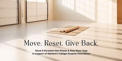 Move it Forward: Mat Pilates & Slow Flow Yoga in support of WCHF