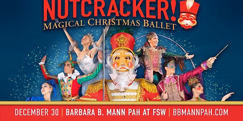 NUTCRACKER! Magical Christmas Ballet | 3:00pm | Fort Myers, FL