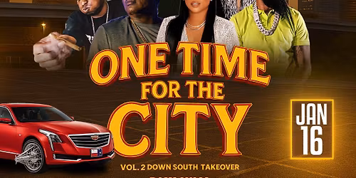 One Time for the City Vol. 2 Down South Takeover at NRG Arena