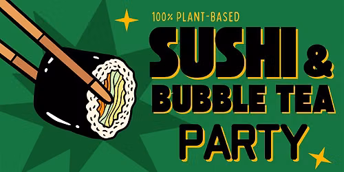 Sushi & Bubble Tea Party