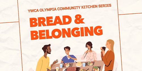Bread and Belonging: Community Appreciation, Updates and Visioning!