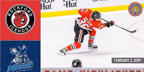 Rockford Icehogs vs. Manitoba Moose