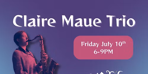 Claire Maue Trio at Taytro\u2019s 