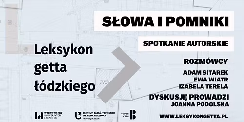 S\u0142owa i pomniki. Leksykon getta \u0142\u00f3dzkiego - spotkanie autorskie