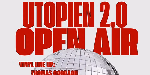 UTOPIEN 2.0 Open Air 